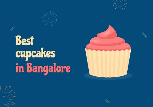 Best Cupcakes in Bangalore
