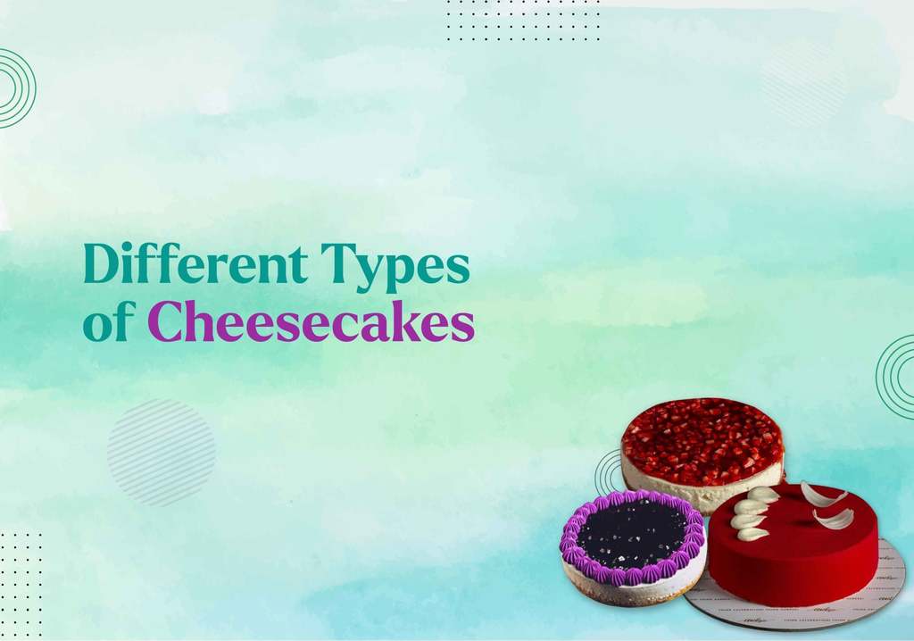 Different Types of Cheesecakes