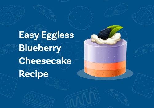 Easy Eggless Blueberry Cheesecake Recipe
