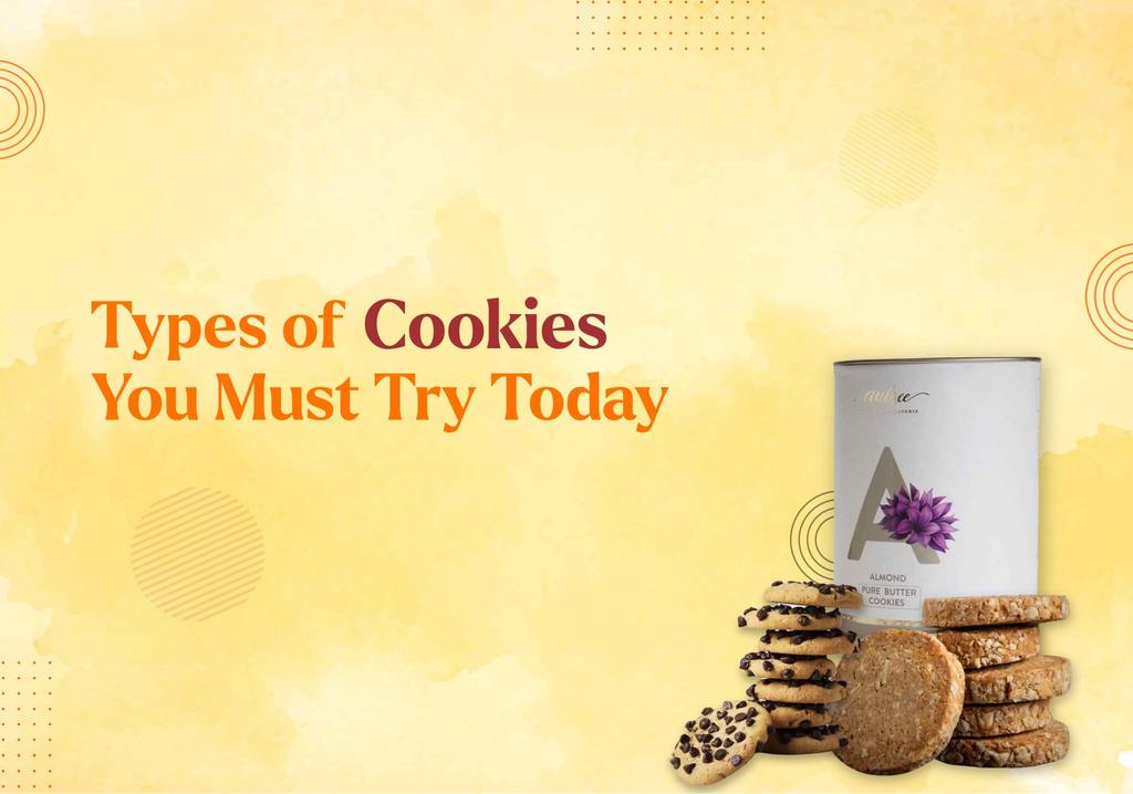 Types of Cookies You Must Try Today