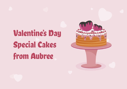 Valentine’s Day Special Cakes from Aubree